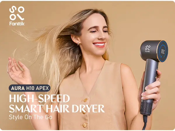 Product Introduction of Fanttik Hair Dryer, High Speed lonic Blow Dryer with HD Display, Magnetic Concentrator, Brushless Motor - FanttikSolo AURA H10 APEX 1